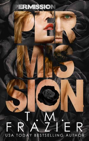 [Perversion Trilogy 03] • Permission · the Perversion Trilogy, Book Three